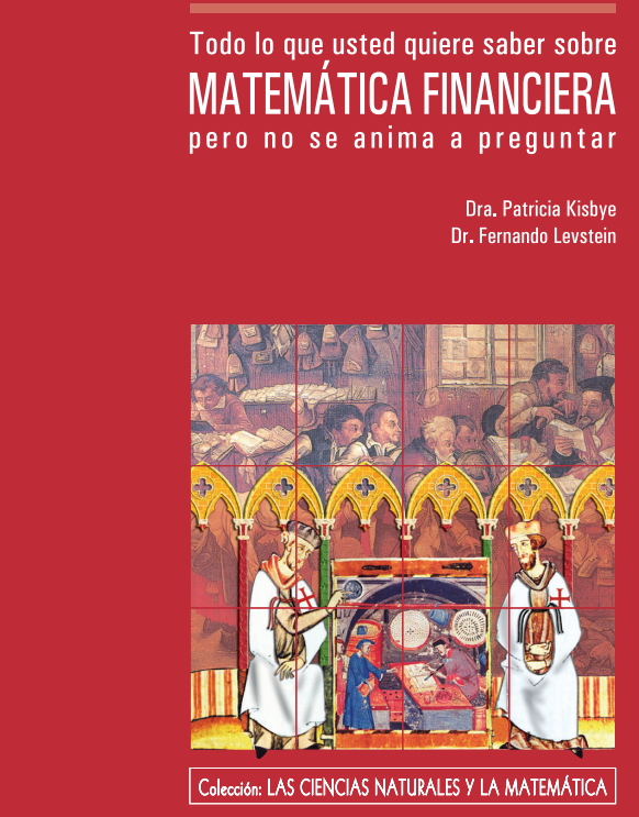 Portada de Todo lo que usted quiere saber sobre matemática financiera pero no se anima a preguntar