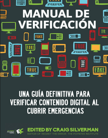 Manual de Verificación: Una guía definitiva para verificar contenido digital al cubrir emergencias.