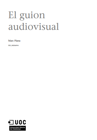 El guion audiovisual: principios creativos y técnicos de escritura