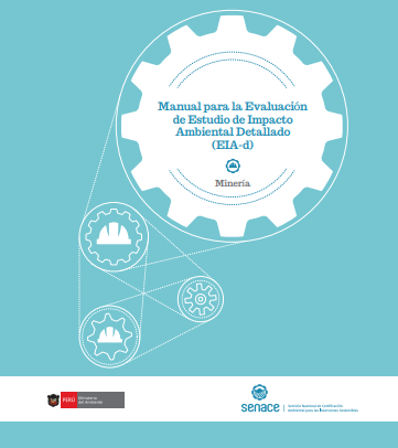 Manual para la Evaluación del Estudio de Impacto Ambiental Detallado (EIA-d) — Subsector Minería