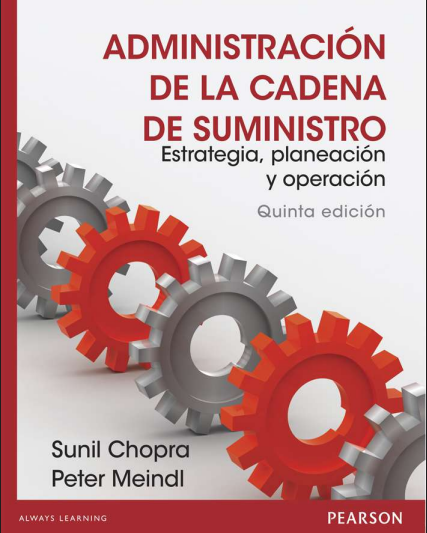 Administración de la Cadena de Suministro: Estrategia, planeación y operación