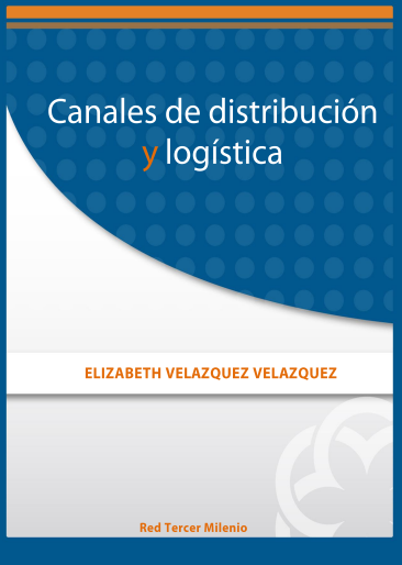Canales de Distribución: Logística y estrategia comercial