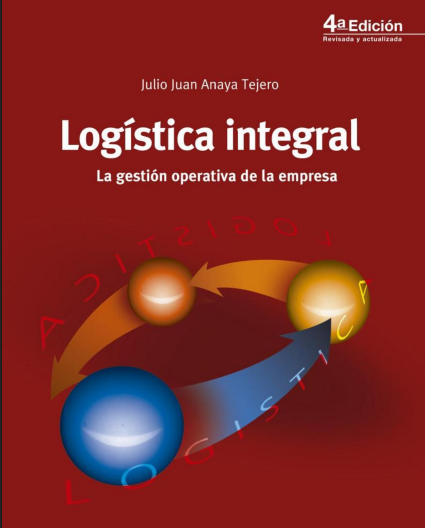 Logística Integral: La gestión operativa de la empresa (ESIC Editorial)
