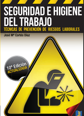 Seguridad e Higiene del Trabajo: Técnicas de Prevención de Riesgos Laborales (Editorial Tébar)