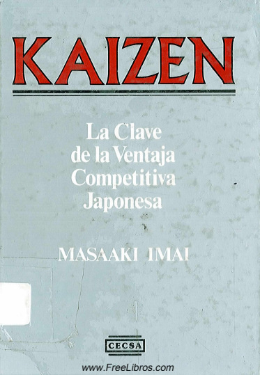 Kaizen: La Clave de la Ventaja Competitiva Japonesa (CECSA)
