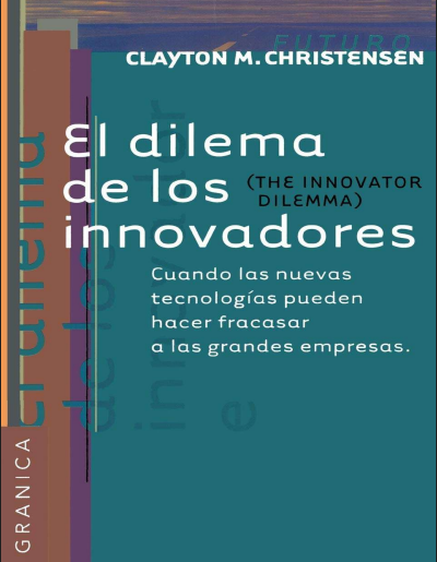 El Dilema de los Innovadores