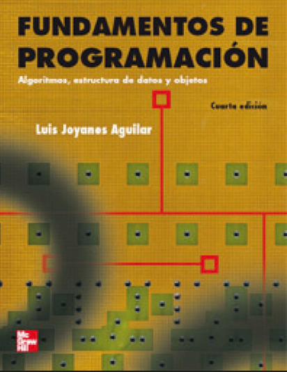 Fundamentos de programación: Algoritmos, estructura de datos y objetos