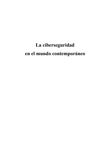 La ciberseguridad en el mundo contemporáneo