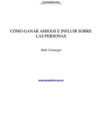 Cómo Ganar Amigos e Influir Sobre las Personas