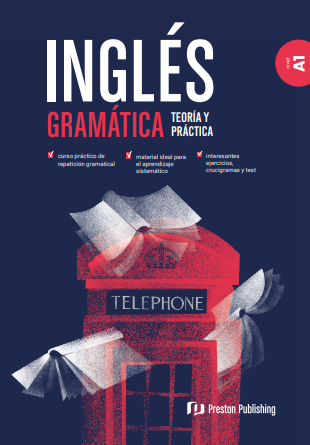 Inglés. Gramática: Teoría y Práctica - Nivel A1