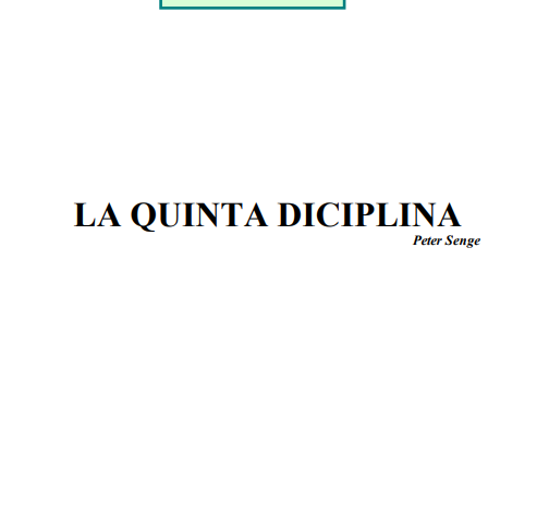 La Quinta Disciplina: El Arte y la Práctica de la Organización Abierta al Aprendizaje