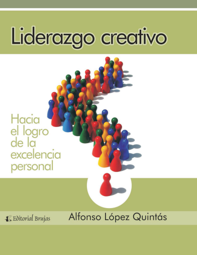Liderazgo Creativo: Hacia el Logro de la Excelencia Personal