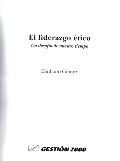 El Liderazgo Ético: Un Desafío de Nuestro Tiempo