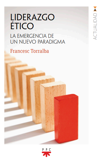 Liderazgo Ético: La Emergencia de un Nuevo Paradigma