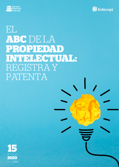 El ABC de la Propiedad Intelectual: Registra y Patenta
