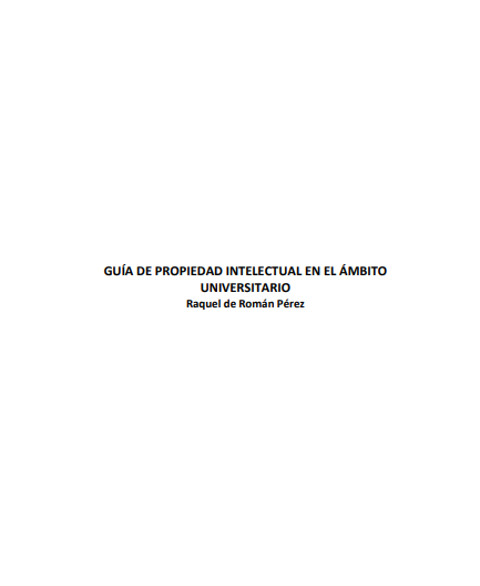 Guía de la Propiedad Intelectual en el Ámbito Universitario